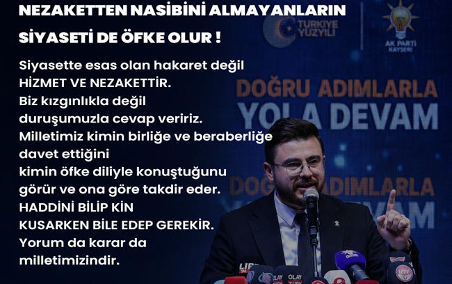 AK Parti Kayseri İl Başkanı Hüseyin Okandan’dan Sert Mesaj: “Hakaret Değil Hizmet Esastır”
