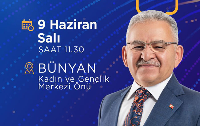 Başkan Büyükkılıç Yarın Bünyan’da Vatandaşlarla Buluşacak