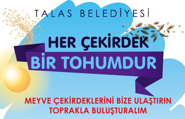 HER ÇEKİRDEK BİR TOHUM, HER TOHUM GELECEĞE BİR NEFES