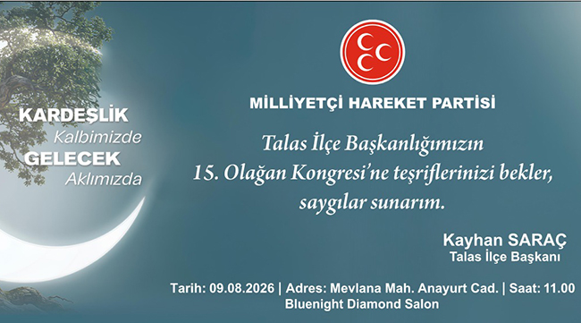 MHP Talas’ta Kongre Heyecanı: “Kardeşlik Kalbimizde, Gelecek Aklımızda”