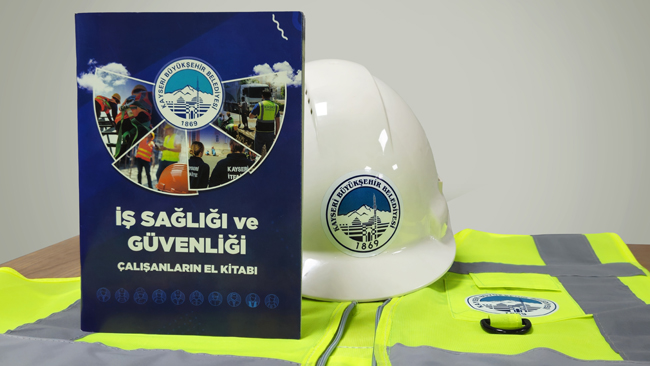 BÜYÜKŞEHİR’DEN ÇALIŞAN GÜVENLİĞİNE GÜÇLÜ KATKI: 60 SAYFALIK İŞ SAĞLIĞI VE GÜVENLİĞİ EL KİTABI