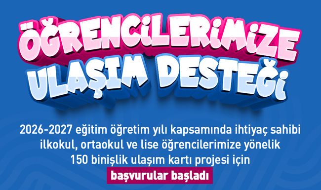 BÜYÜKŞEHİR’DEN ÖĞRENCİLERE YENİ EĞİTİM YILINDA DA ULAŞIM DESTEĞİ: BAŞVURULAR BAŞLADI