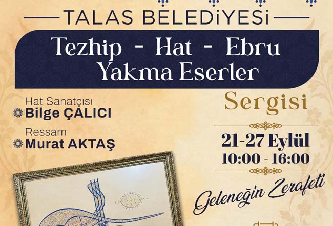 TALAS’TA GELENEĞİN ZARAFETİ SERGİLENİYOR