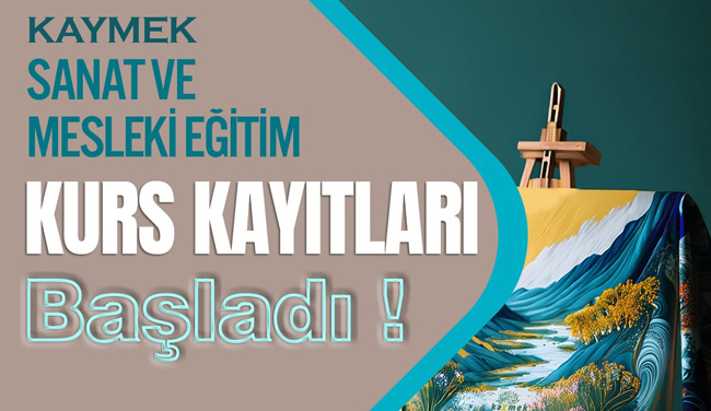 BÜYÜKŞEHİR’İN EĞİTİMDE UZMAN KURULUŞU KAYMEK’TE GÜZ DÖNEMİ KURS KAYITLARI BAŞLADI
