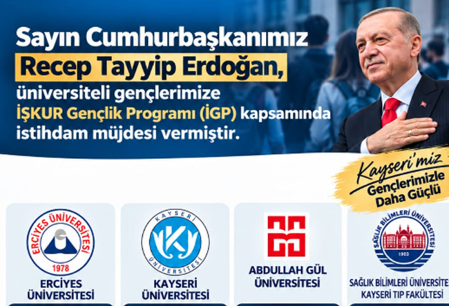 KAYSERİ’DE ÜNİVERSİTE ÖĞRENCİLERİNE 2 BİN 843 KİŞİLİK İŞKUR KONTENJANI!