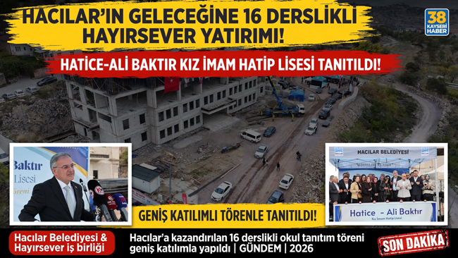 HACILAR’IN GELECEĞİNE 16 DERSLİKLİ HAYIRSEVER YATIRIMI