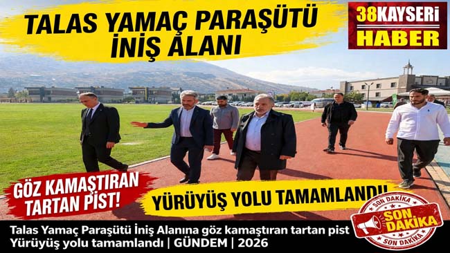 TALAS YAMAÇ PARAŞÜTÜ İNİŞ ALANINA GÖZ KAMAŞTIRAN TARTAN PİST