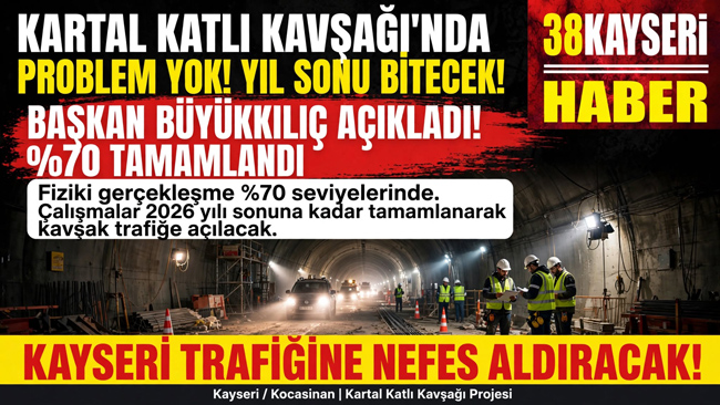 BAŞKAN BÜYÜKKILIÇ, KARTAL KATLI KAVŞAĞI PROJESİ'NNDE PROBLEM YOK YIL SONU BİTECEK! 