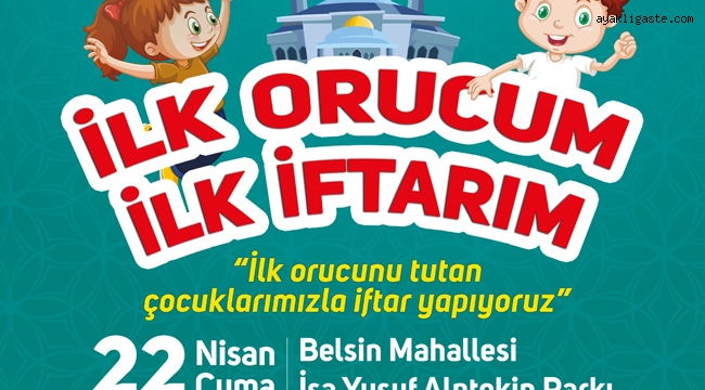 BU HAFTA "İLK ORUCUM, İLK İFTARIM" ETKİNLİĞİ BELSİN BÖLGESİNDE