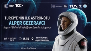 Türkiye'nin ilk astronotu Alper Gezeravcı Kayseri'de 